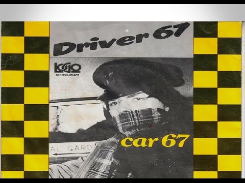 Driver 67 - Car 67 (with lyrics)