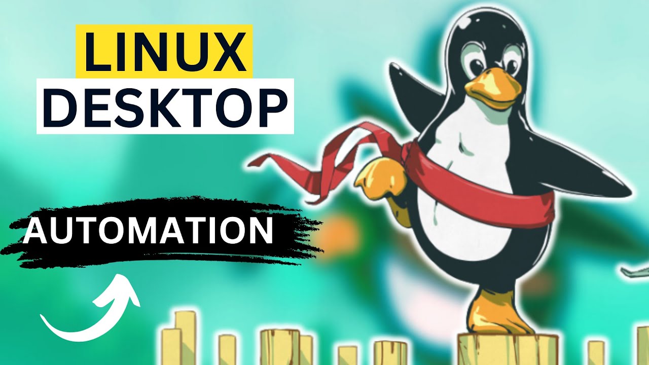 Linux Desktop Automation Simplify and Streamline Your Workflows YouTube