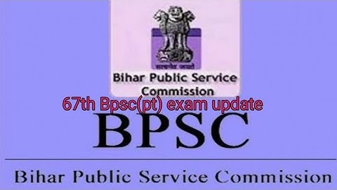67TH BPSC PT RE-EXAM UPDATE #67th Bpsc (pt) re-exam In September (expected) # By Saroj Kumar