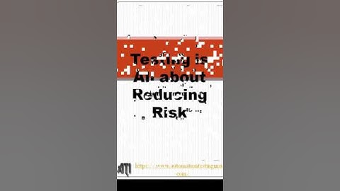 Testing is all about reducing risk | Software Testing tip of the day | S/W Testing Tips and Tricks