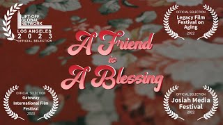 A FRIEND IS A BLESSING | A Documentary Short directed by Rylee Rosenquist