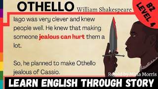 Learn English Through Story | Othello by William Shakespeare⭐Level 4⭐B2⭐Graded Reader