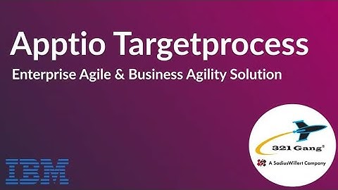 Scale Enterprise Agile with Targetprocess from 321 Gang
