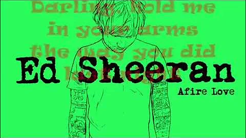 Ed Sheeran - Afire Love Lyrics (New song 2014)