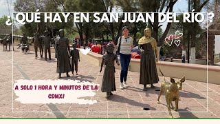 Visitando San Juan del Río