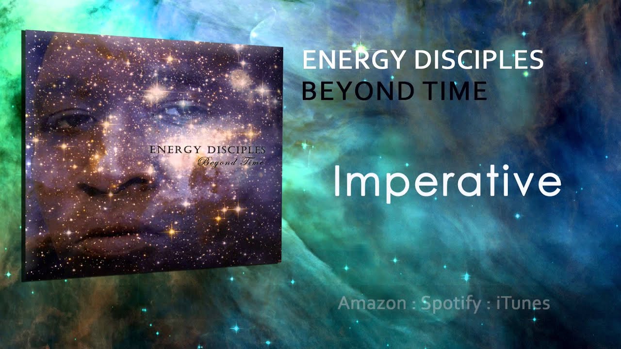 Energy Disciples (Beyond Time) - Imperative