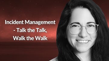 Incident Management - Talk the Talk, Walk the Walk | Hila Fish | Conf42 Incident Management 2022
