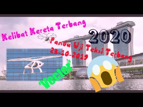 Video: Teksi Udara Akan Diuji Di Singapura Pada Tahun