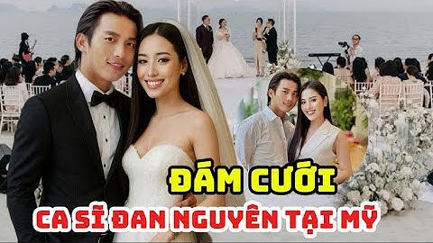 Ca Sĩ Đan Nguyên Bất Ngờ Kết Hôn Với Nữ Doanh Nhân Ở Mỹ. Dàn Sao Hải Ngoại Gưi Lời Chúc Mừng