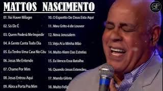 Canções Famosas De Hinos De MATTOS NASCIMENTO - A Melhor Música Religiosa