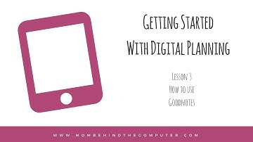 Getting Started with Digital Planning Course #3 How to use GoodNotes