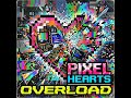 Pixel Hearts Overload #song #music