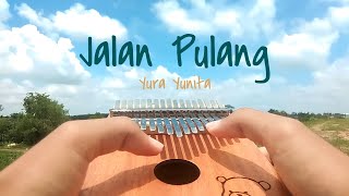 Yura Yunita - Jalan Pulang (Kalimba cover with tabs) | OST. Jalan Yang Jauh Jangan Lupa Pulang