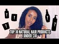 TOP 10 NATURAL HAIR PRODUCTS UNDER $10 | Lydia Tefera