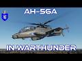 AH-56A In War Thunder : A Basic Review