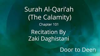 Surah Al-Qari'ah (The Calamity) Zaki Daghistani  Quran Recitation