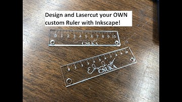 Inkscape Tutorial -  Custom Ruler - Design and Lasercut your OWN RULER!