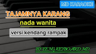 KARAOKE TAJAMNYA KARANG NADA WANITA VERSI KENDANG RAMPAK