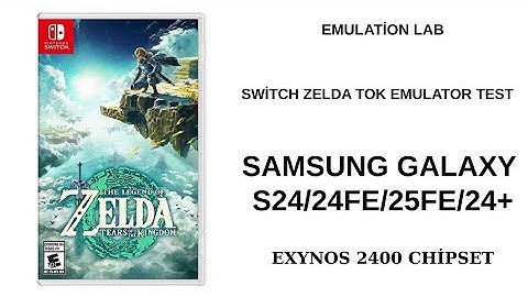 ZELDA TOTK EMULATION TEST on Exynos 2400! Samsung S24/S25FE Performance Review