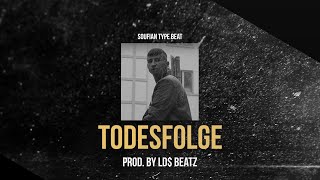 SOUFIAN ft. GZUZ TYPE BEAT - TODESFOLGE (Prod. by Ld$)