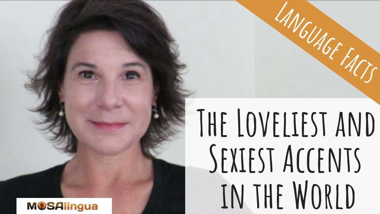 The Loveliest and Sexiest Accents in the World YouTube