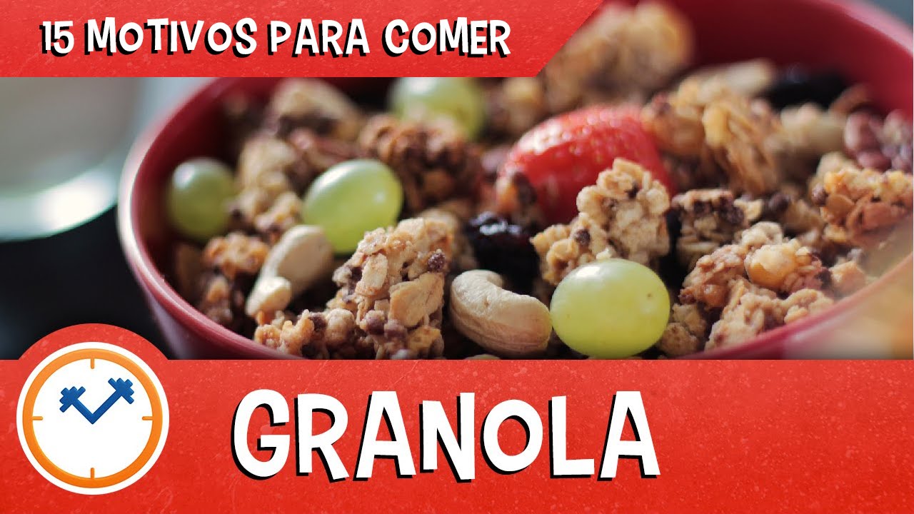 15 MOTIVOS PARA COMER GRANOLA Saúde na Rotina YouTube