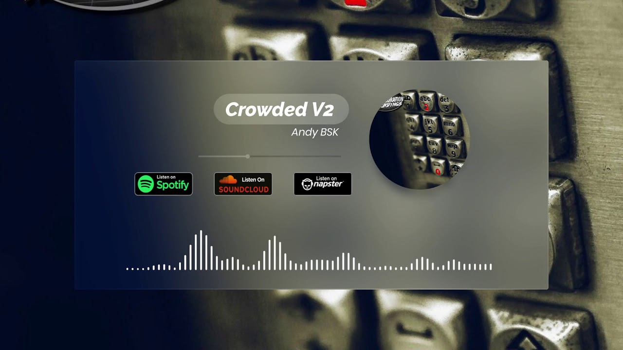 Watch Andy BSK - Crowded V2 on YouTube Watch Andy BSK - Crowded V2 on YouTube