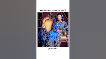 How Sanjay Bhansali Cast Them💎💗😊#shorts #viralvideo #edit