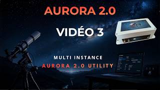 Famous 📚 Aurora 2.0 - Tuto #3 : Aurora 2.0 Utility Multi-Instance 🚀 Contrôlez 4 observatoires simultanément Profile