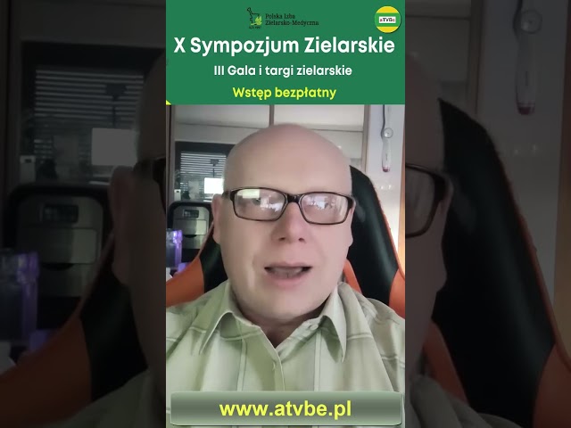 prof. Andrzej Frydrychowski, lek. Andrzej Więckowski i inni WSTĘP BEZPŁATNY X SYMPOZJUM ZIELARSKIE