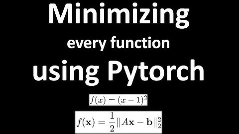 Pytorch - Minimizing every function using Pytorch - 01