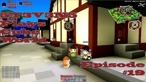 5T3V3N5 and Klo0ga play Cube World - Episode 19 - I Didn