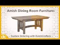 Amish dining room furniture custom ordering with dutchcrafters