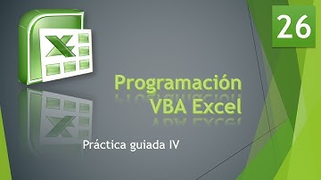 Curso VBA Excel Formularios. Práctica guiada_IV. Vídeo 26
