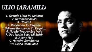 Julio Jaramillo ~ ♫ Greatest Hits ~ Best Songs Music Hits Collection Top 10 Pop Artists of All