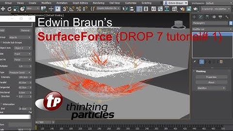 thinkingParticles 6 DROP 7 Tut#1 : SurfaceForce by Edwin Braun