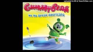 Gummibär-no we speak americano