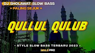 Download Lagu DJ SHOLAWAT 2023 SLOW FULL BASS | SHOLAWAT QULLUL QULUB PALING SEJUK MP3