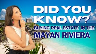 You SHOULD KNOW This Before Investing In Playa del Carmen The Mayan Riviera