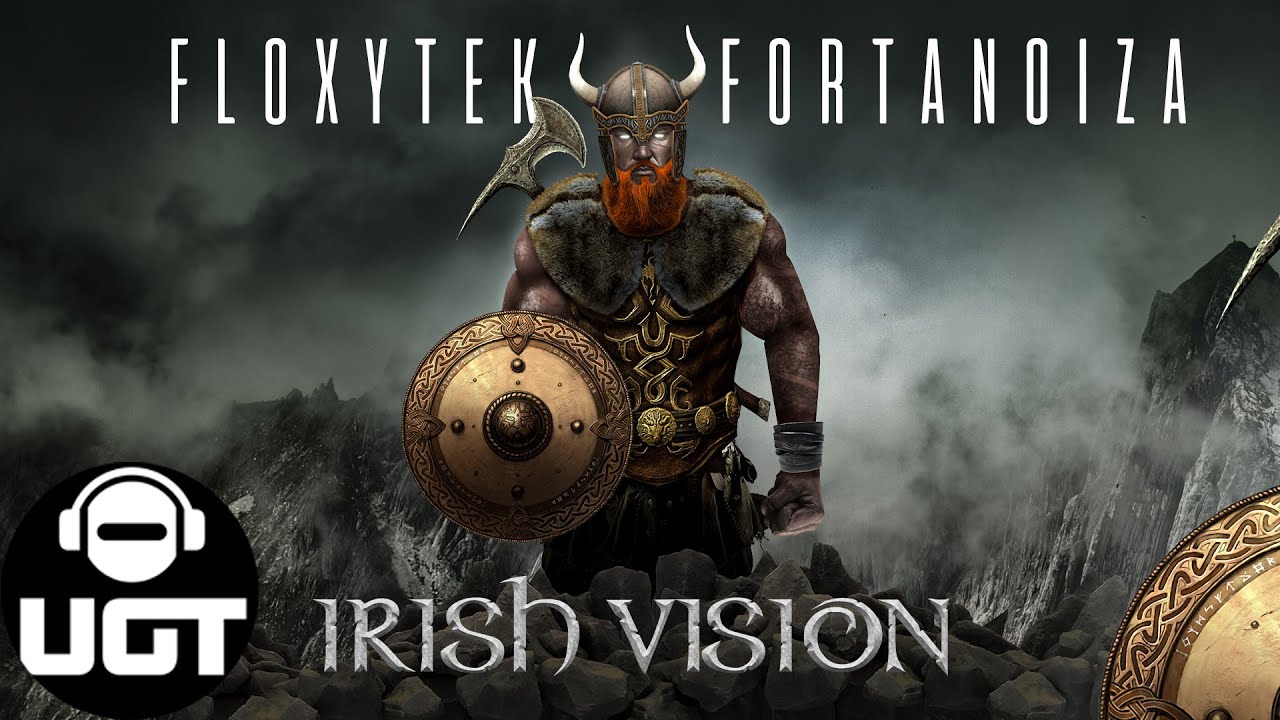 Watch Floxytek & Fortanoiza - Irish Vision on YouTube Watch Floxytek & Fortanoiza - Irish Vision on YouTube