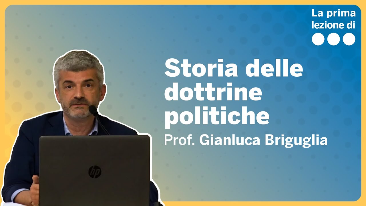 La Prima lezione di Storia delle dottrine politiche - Gianluca Briguglia
