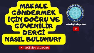 Makale Göndermek İçin Doğru Ve Güvenilir Dergi Nasıl Bulunur?