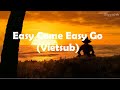 [Vietsub + Lyrics] Easy Come Easy Go - Imagine Dragons