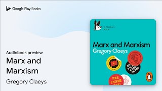Marx and Marxism by Gregory Claeys · Audiobook preview