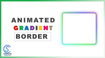 Animated gradient border -Glowing Gradient Border Effects | Html CSS | Computer Science