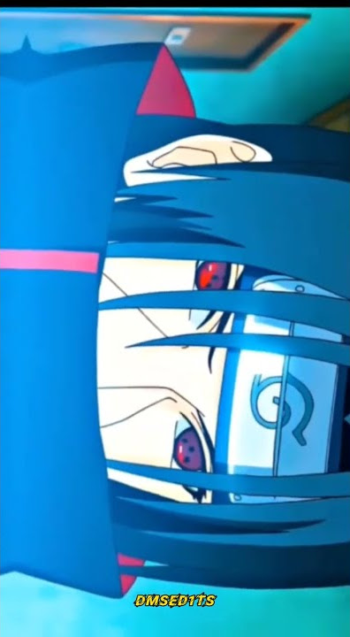 Itachi Uchiha Edit - Naruto Edit - Overdose - DMSed1ts