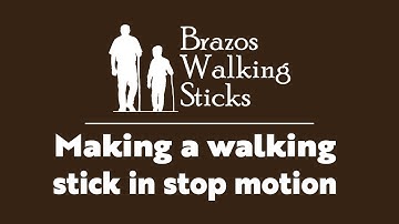 Making a Brazos Walking Stick - Time Lapse Video