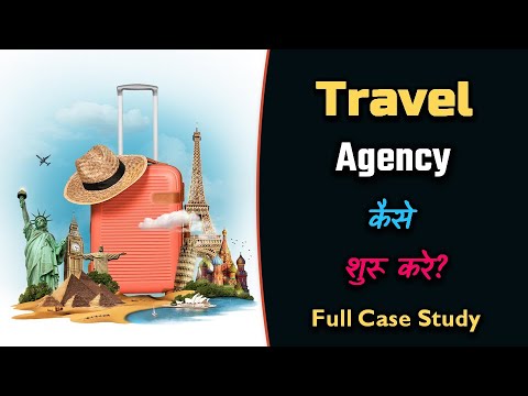 How to Start a Travel Agency with Full Case Study? – [Hindi] – Quick