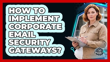 How To Implement Corporate Email Security Gateways?
