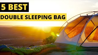 TOP 5: Best Double Sleeping Bags